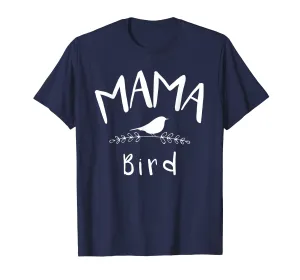 Mama Bird Funny Shirt Gift For Mother
