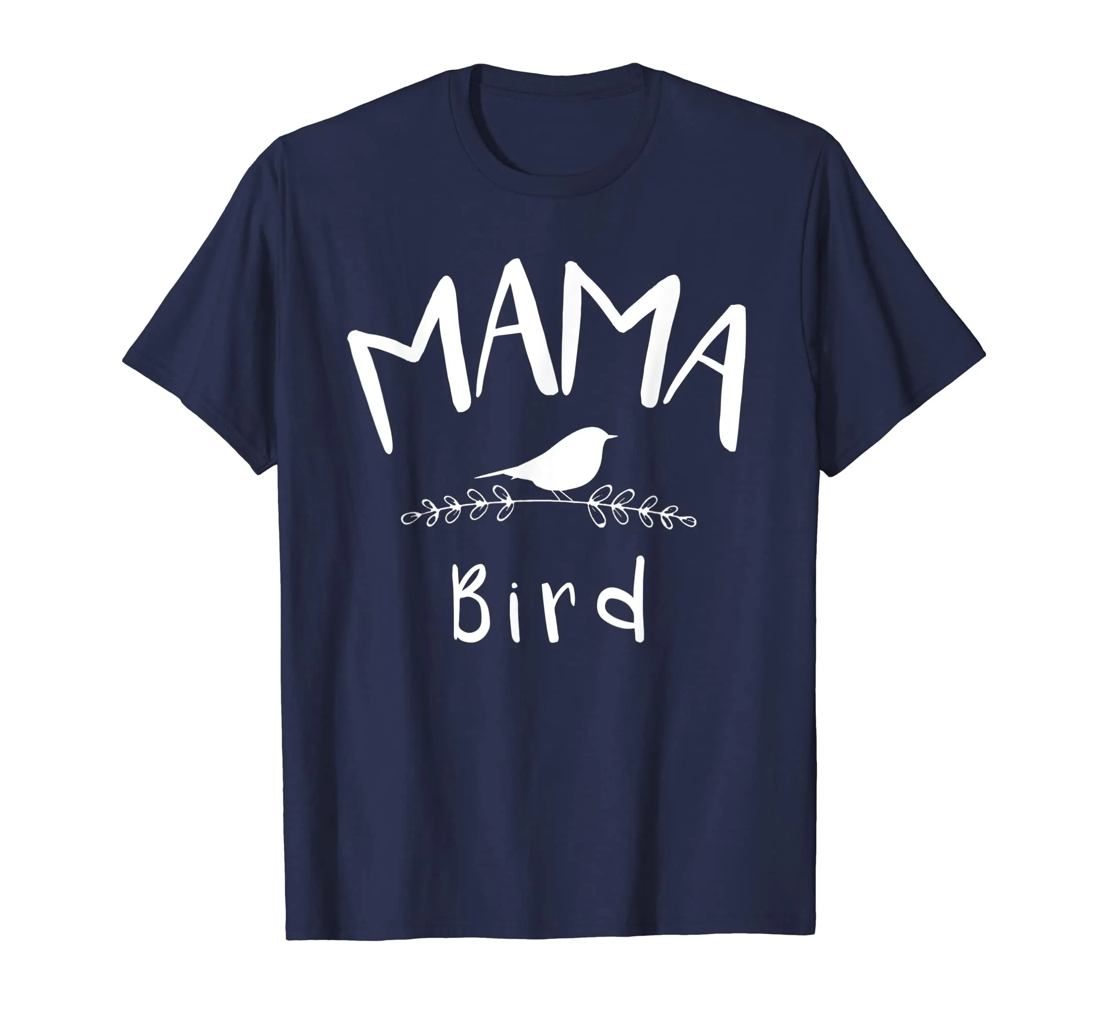 Mama Bird Funny Shirt Gift For Mother